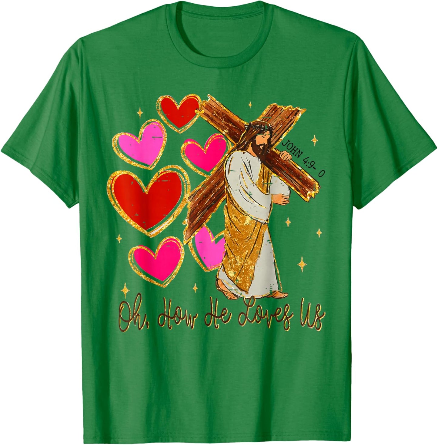 oh, How he Love us - Jesus Valentine T-Shirt - T-Shirt | Irish Green