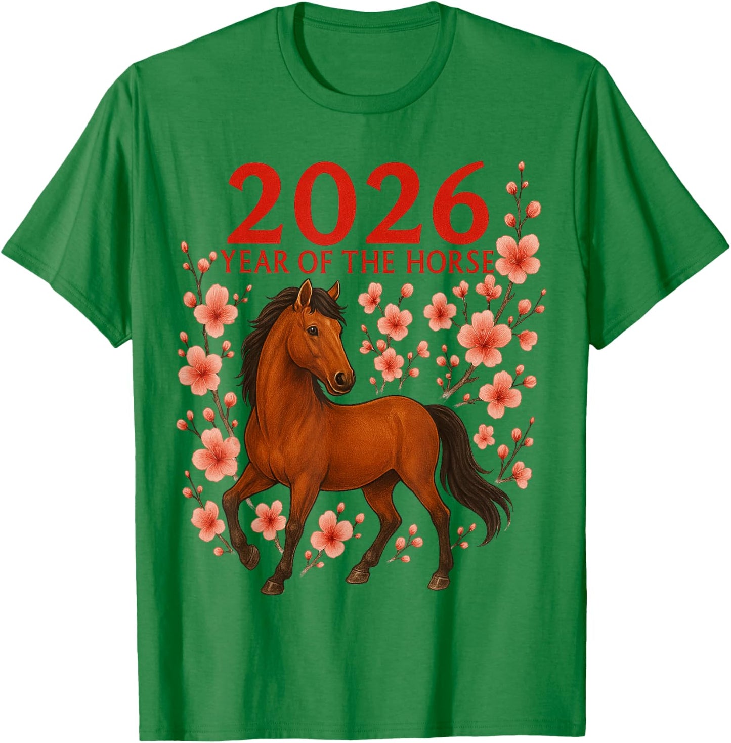 Year of The Horse 2026 Lunar New Year Chinese New Year 2026 T-Shirt - T-Shirt | Irish Green