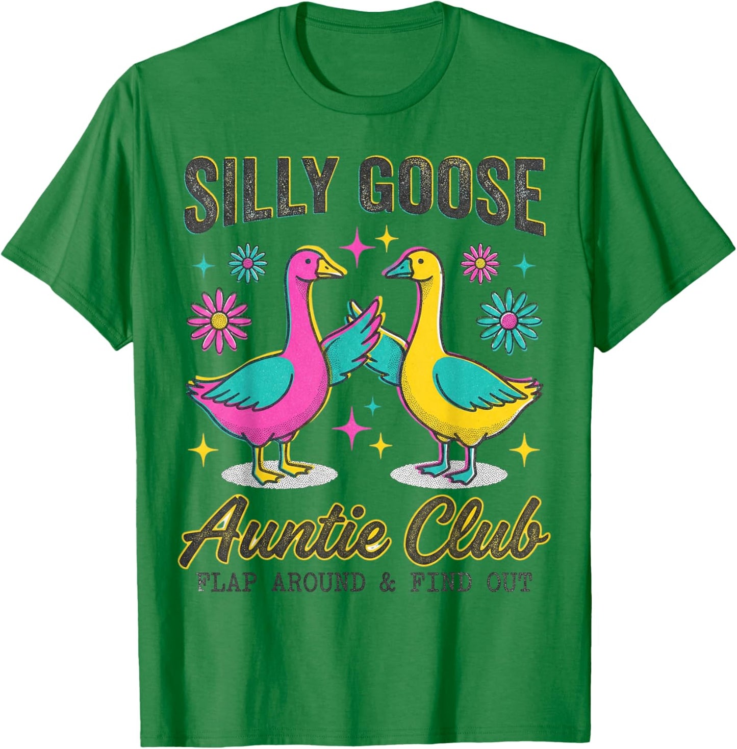 Auntie Aunt Silly Goose Silly Goose Auntie Club Mother’s Day T-Shirt - T-Shirt | Irish Green