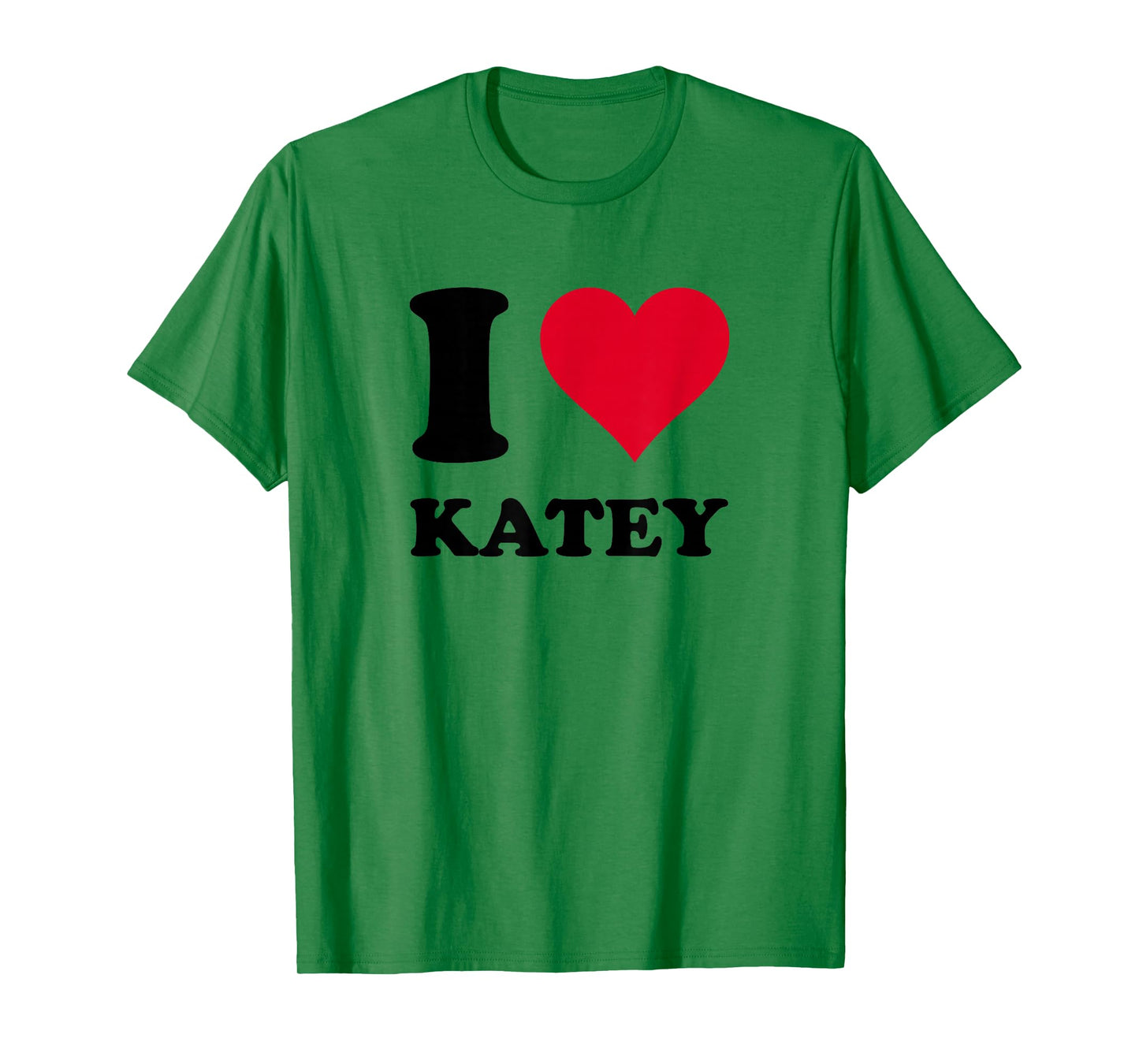 I Love Katey T-Shirt