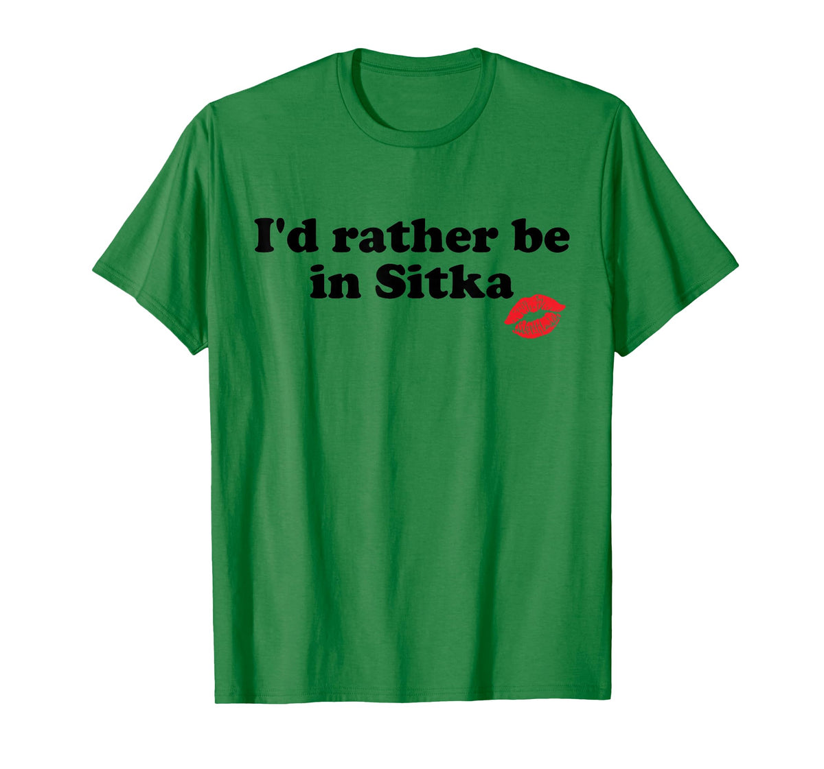 Funny I'd Rather Be in Sitka Alaska AK Retro City T-Shirt
