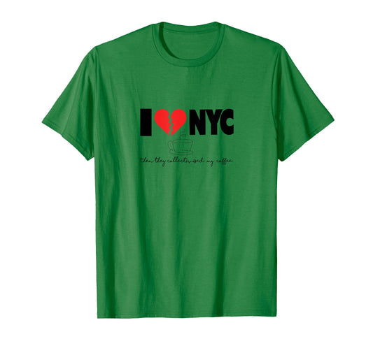 I Loved NYC Broken Heart Coffee Parody Design T-Shirt