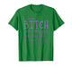 I Type Bitch Into My GPS and Guess What I'm in Your Driveway T-Shirt