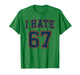 Funny Meme Men Women Anti 6 7 Tee Six Seven Slang I Hate 67 T-Shirt