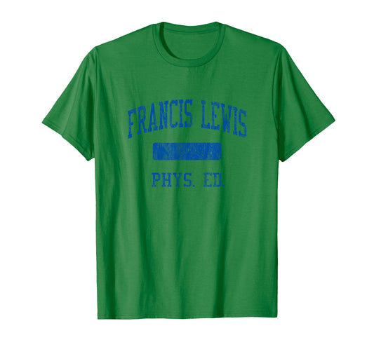 Francis Lewis High School HS Fresh Meadows NY PHYS Ed T-Shirt