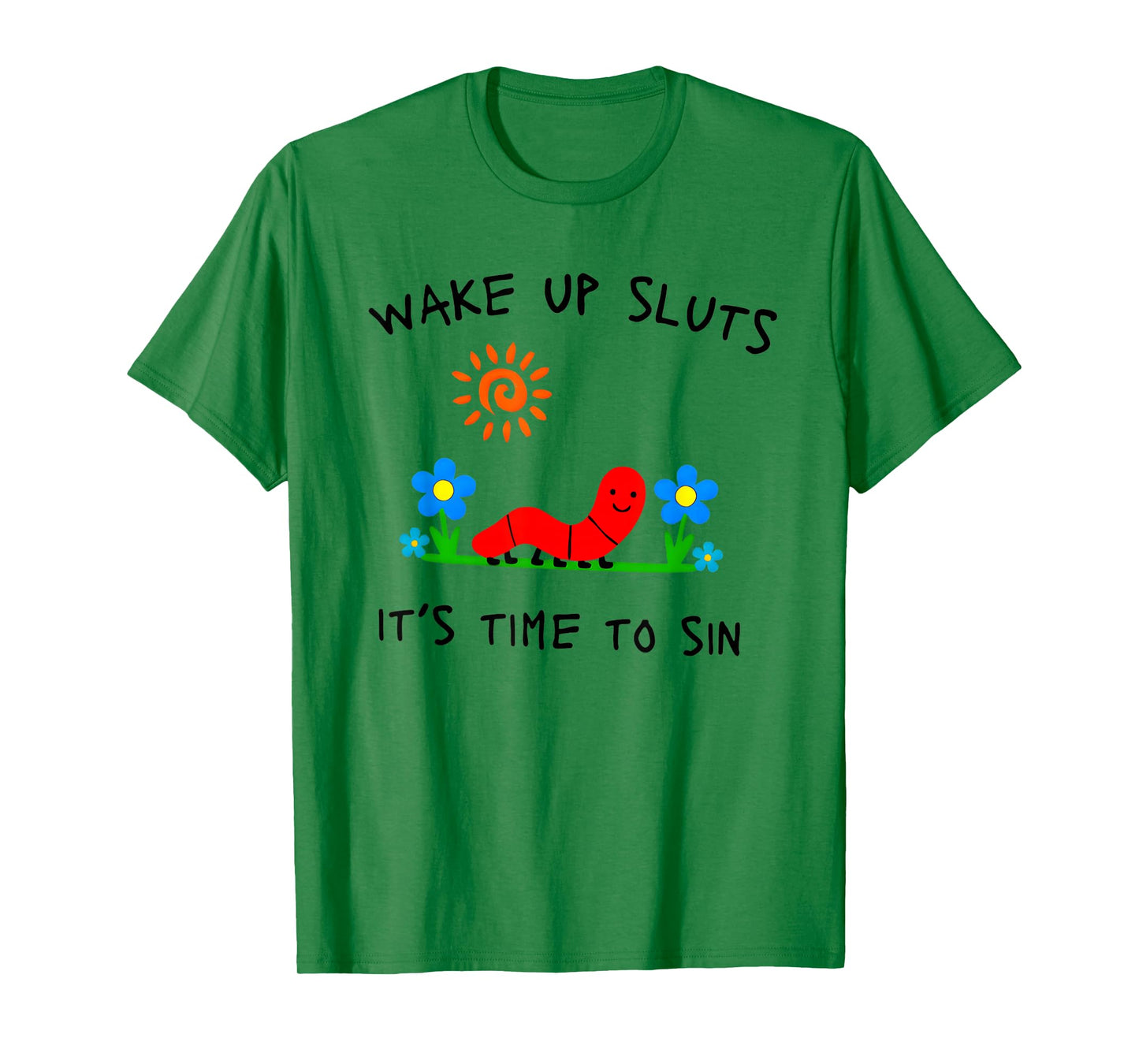 Wake Up Sluts It's Time to Sin Funny Animal Meme T-Shirt