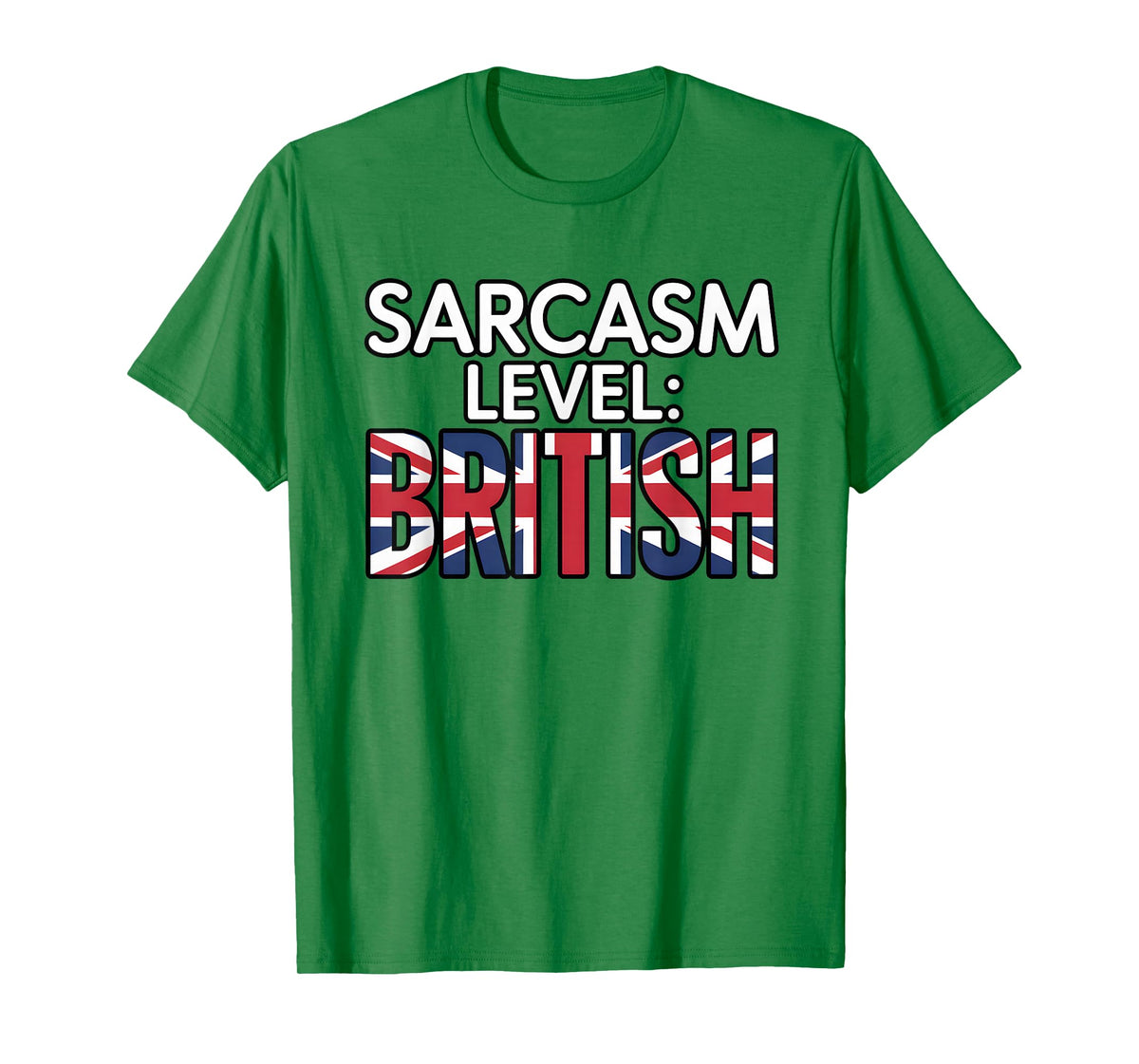 Sarcasm Level British Humor Funny Sarcastic British People T-Shirt