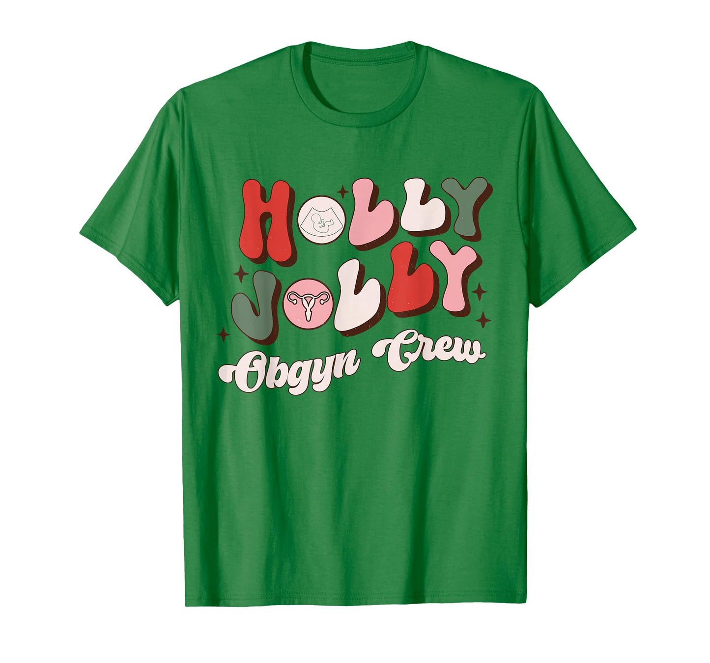Holly Xmas Jolly OBGYN Crew OBGYN Christmas Ob Nurse Pajama T-Shirt