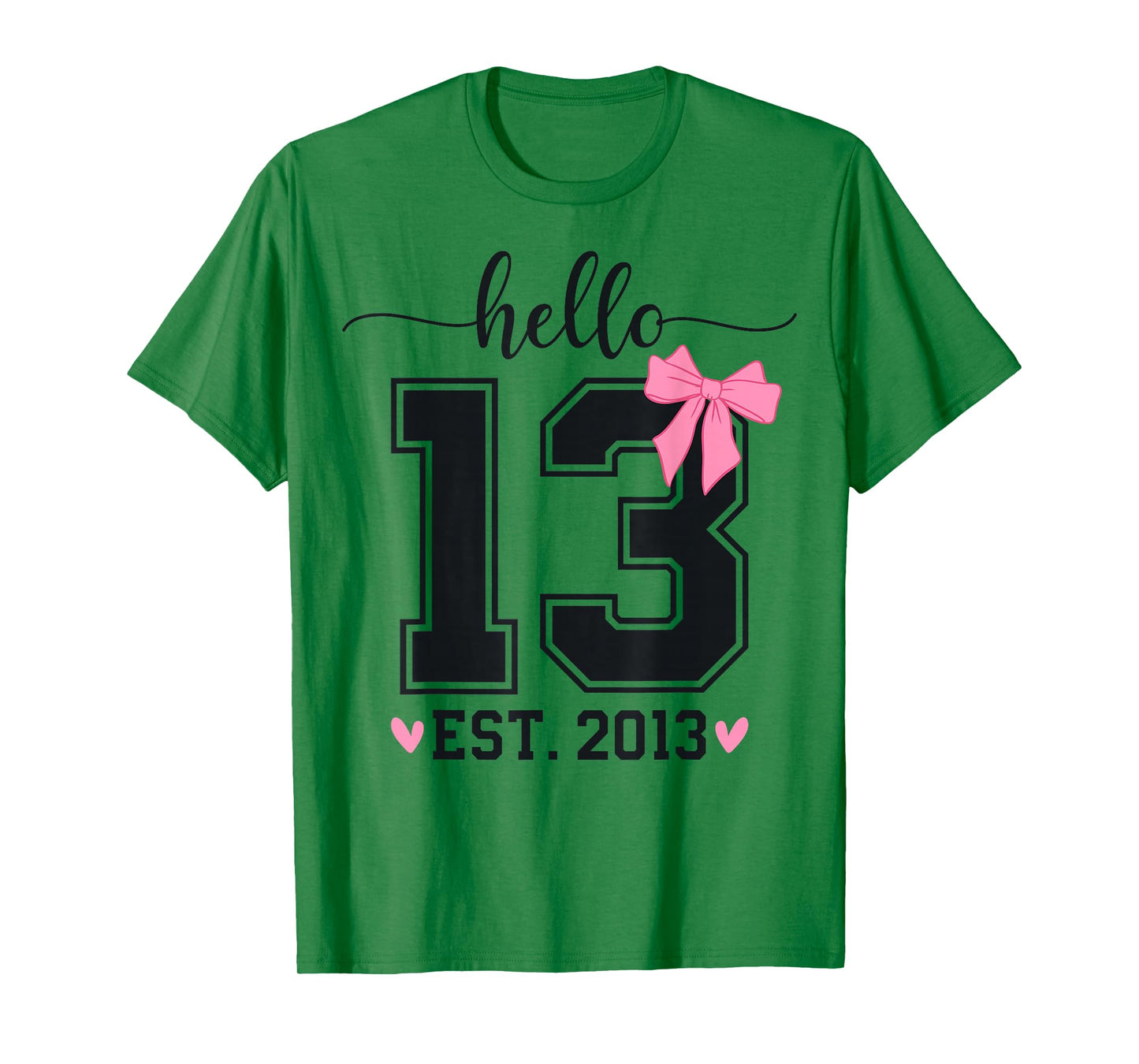 Hello Thirteen EST 2013 13th Birthday Coquette 13 Year Girl T-Shirt