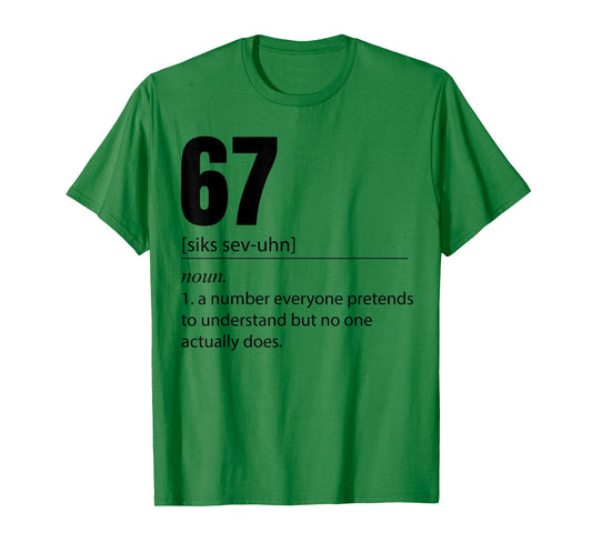 Funny 67 Definition The Meaning of 67 Meme Six Seven T-Shirt