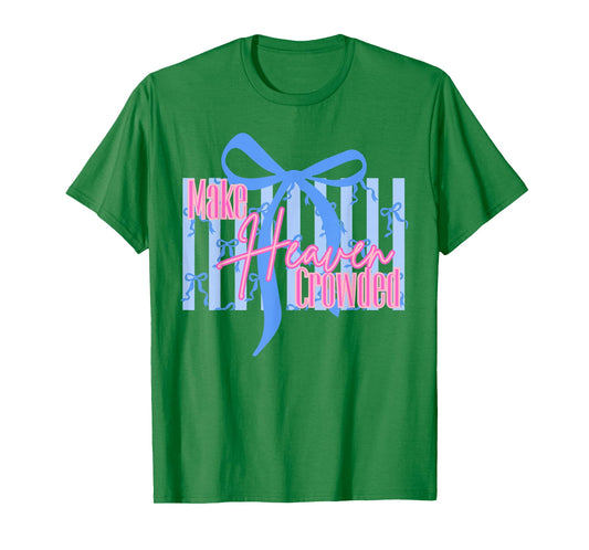 Make Heaven Crowded Christian Jesus Faith Coquette Bow Retro T-Shirt
