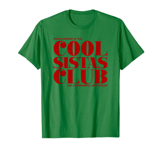 Cool Sistas Club (Best Sister Statement) T-Shirt
