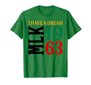 I Have A Dream Black History MLK Day Martin Luther King Day T-Shirt