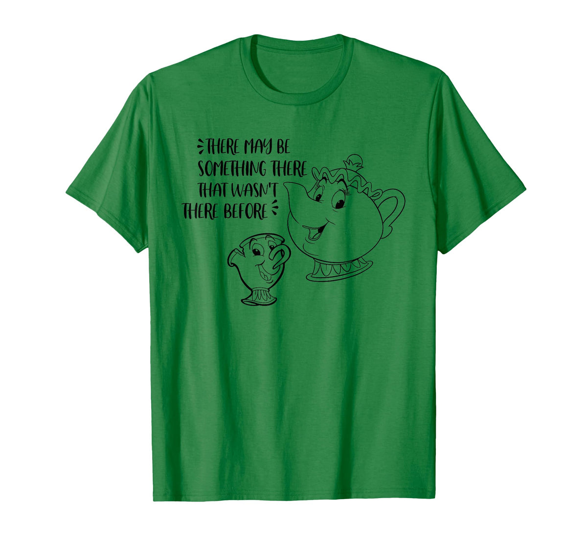There May Be Something There That Wasn't There Before T-Shirt