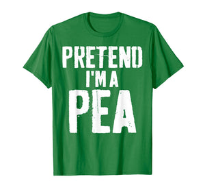 Lazy Easy Halloween Costume Pretend I'm A Pea T-Shirt