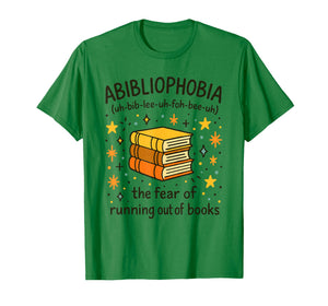 Abibliophobia Funny Book Lovers Graphic T-Shirt