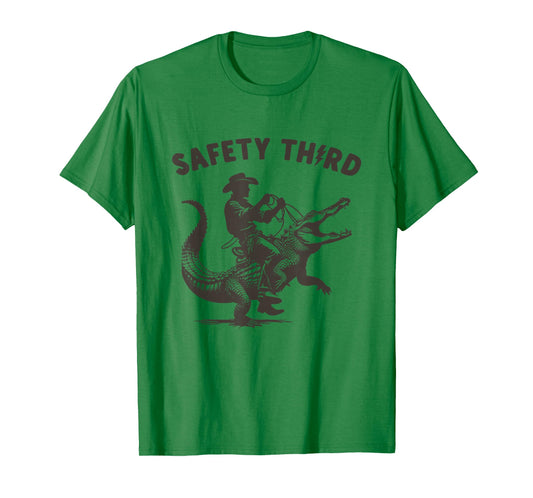 Safety Third Funny Cowboy Riding Alligator Sarcastic Safety T-Shirt