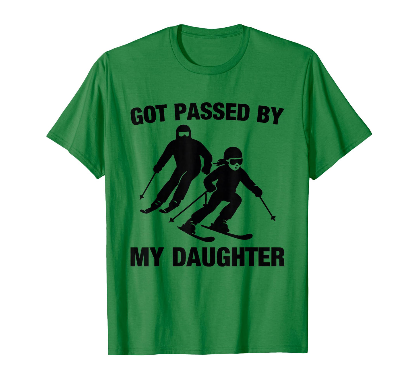 Got Passed by My Daughter Funny Skiing Family T-Shirt