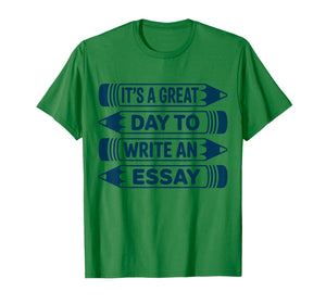 It is A Great Day for an Essay Grammar English Teacher T-Shirt