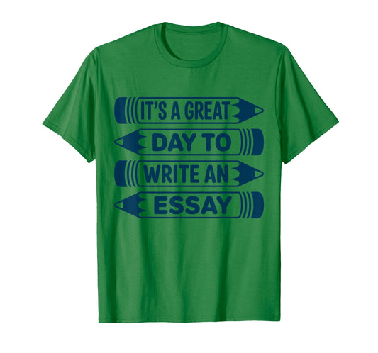 It is A Great Day for an Essay Grammar English Teacher T-Shirt