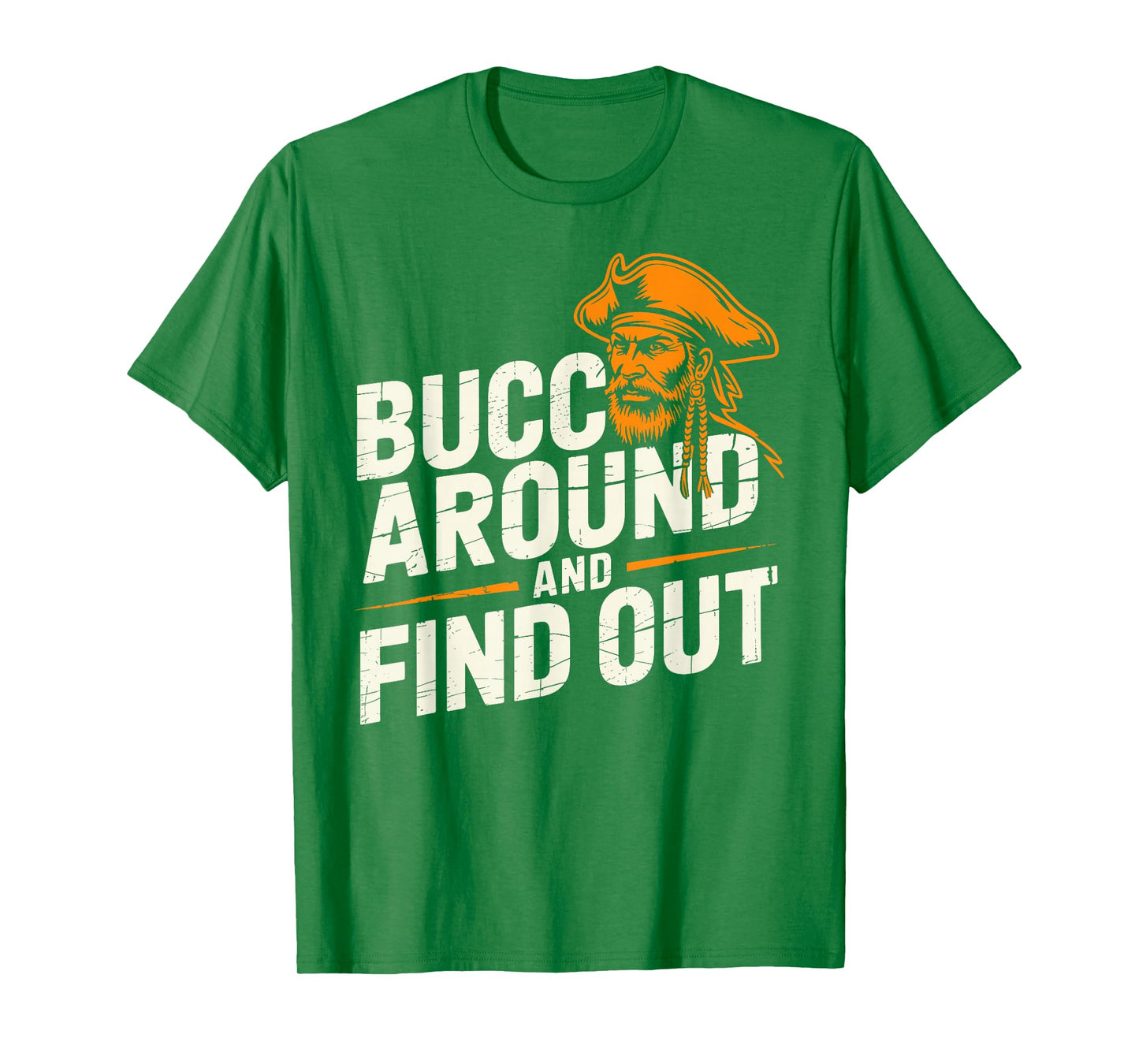 Bucc Around and Find Out Vintage Funny Humor T-Shirt