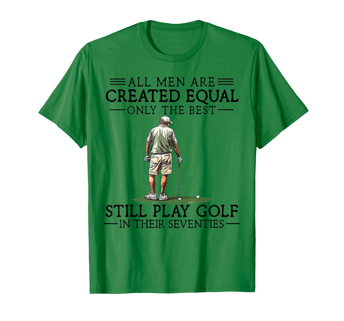 Best Men Still Play Golf in Their Seventies Gift for Golfers T-Shirt