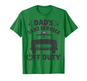 Dad's Taxi Service Off Duty - Funny Retro T-Shirt