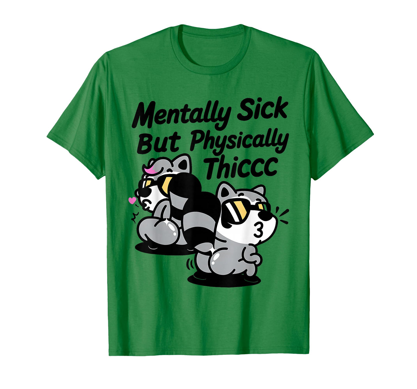 Mentally Sick But Physically Thicc Meme T-Shirt