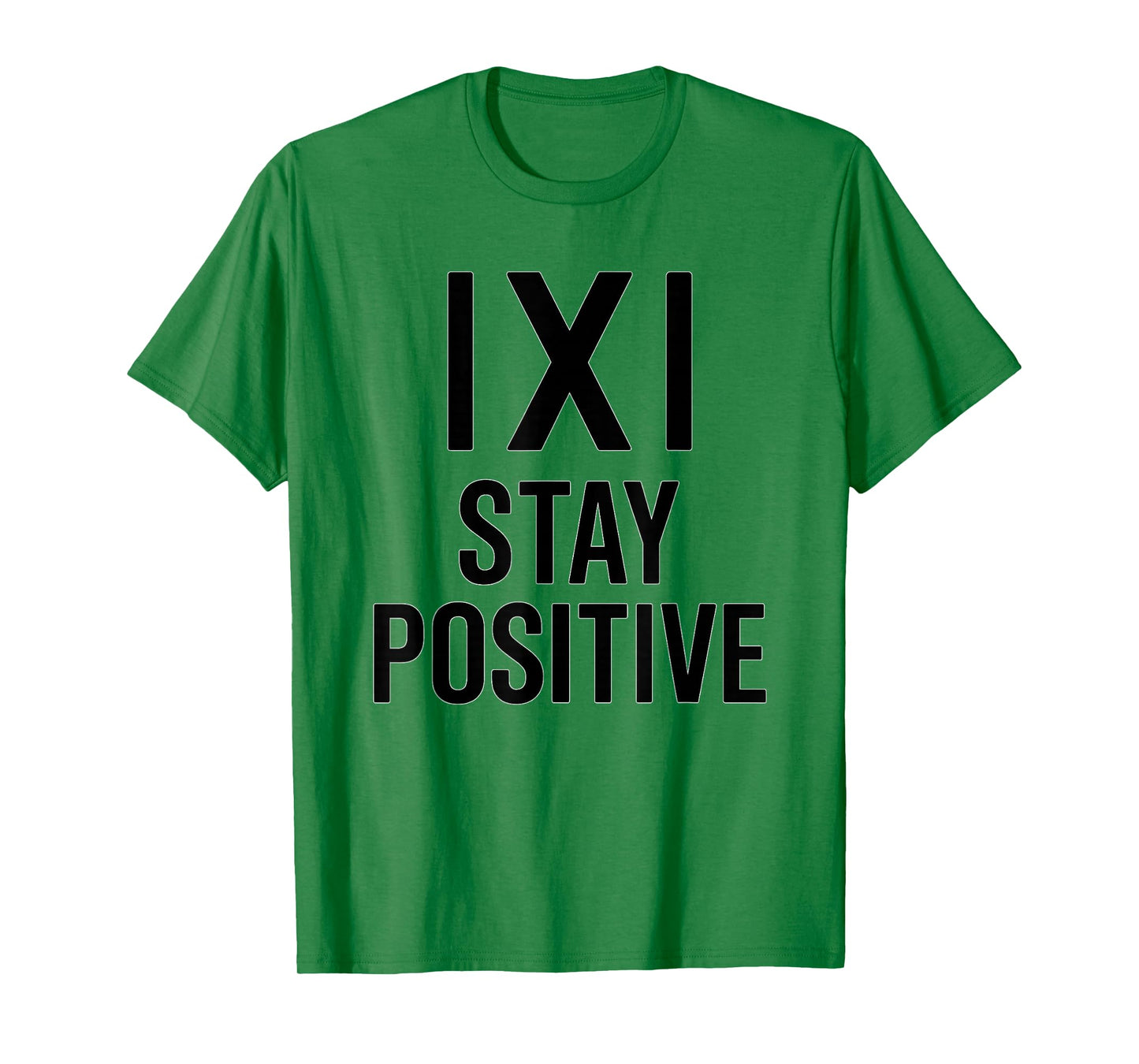Funny Math Joke Positive Humor Saying Stay Positive Absolute T-Shirt