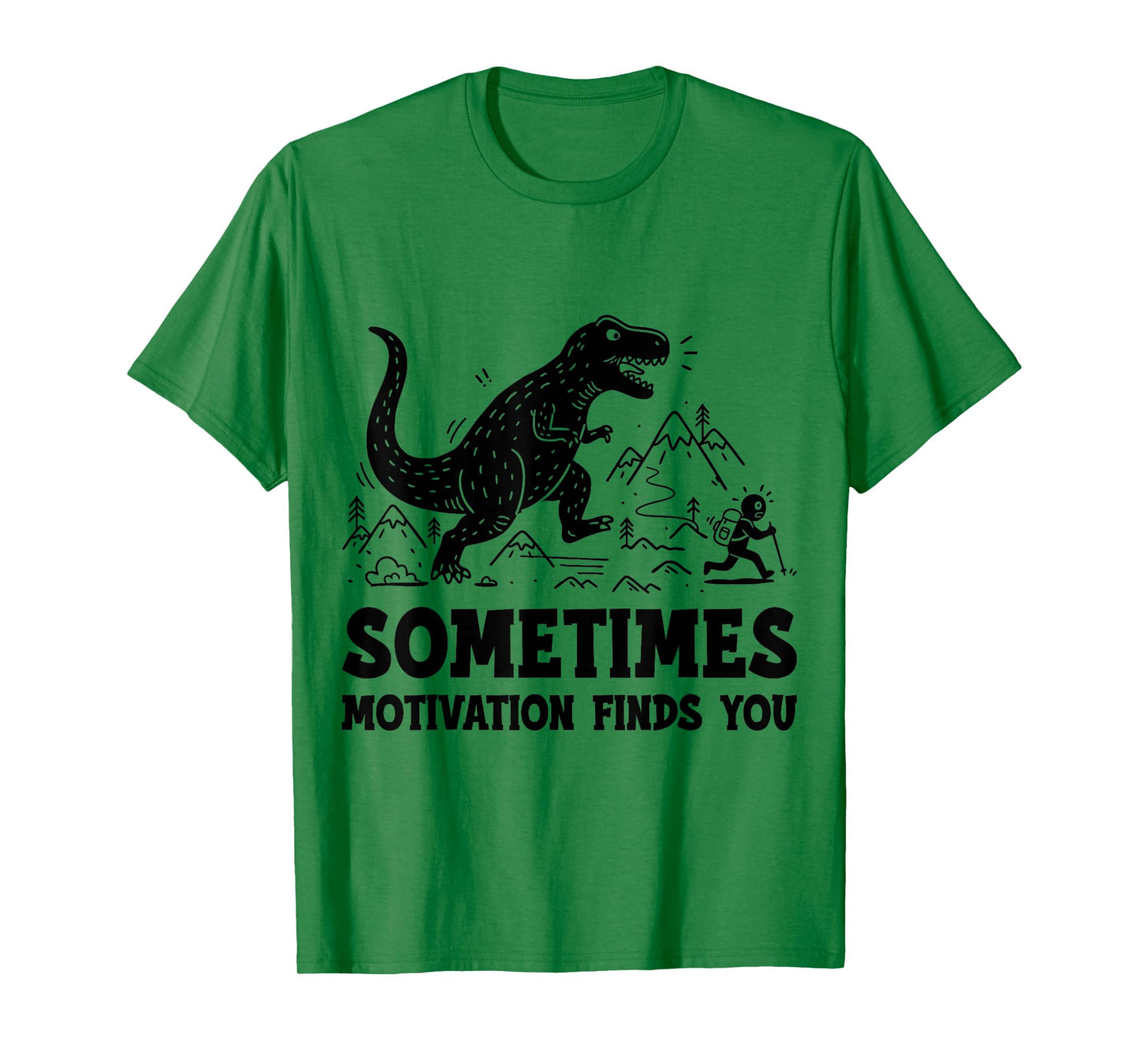 Sometimes Motivation Finds You Funny Running Dinosaur T-Shirt
