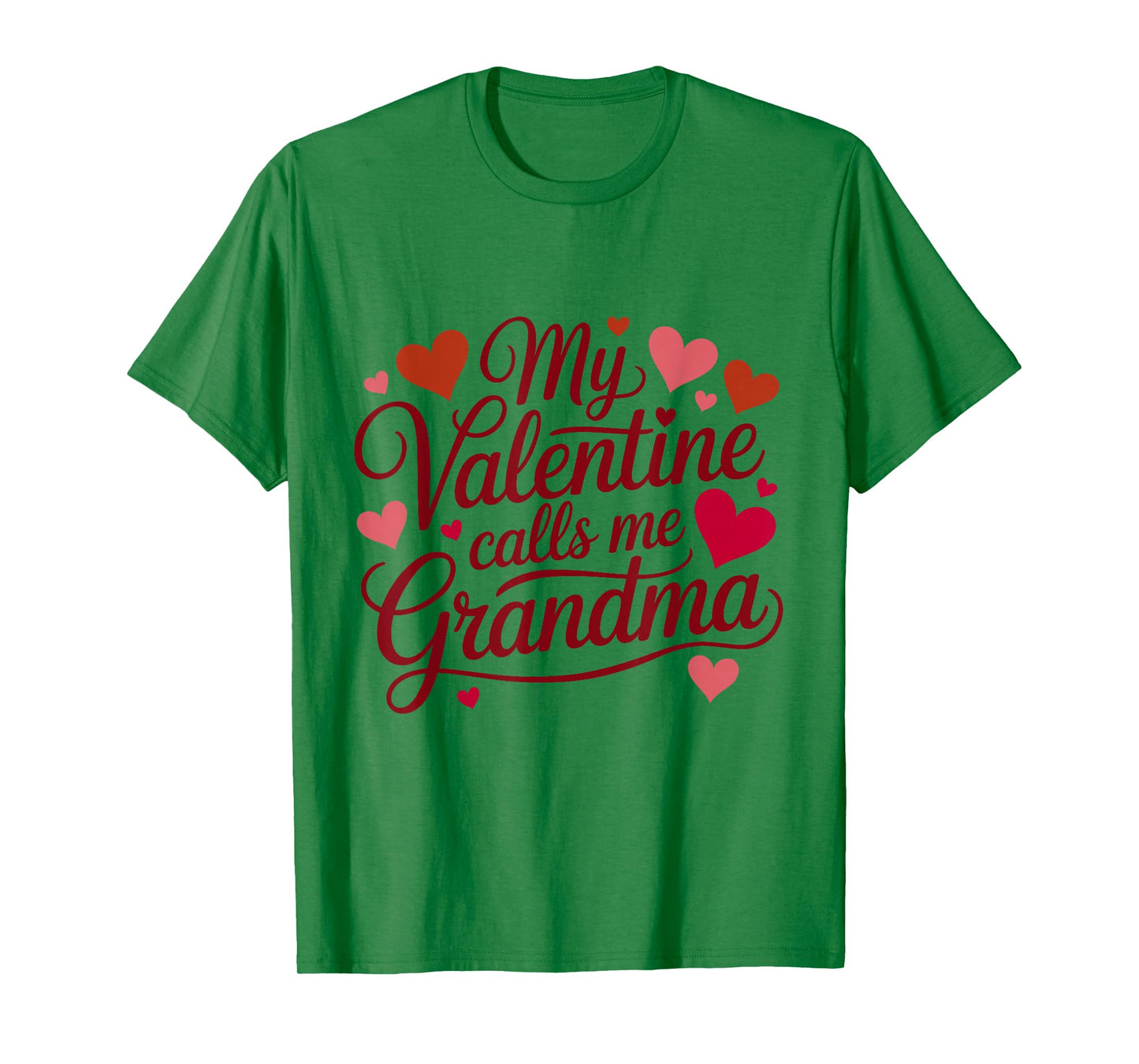 My Valentine Calls Me Grandma Valentines Day Grandma Women T-Shirt