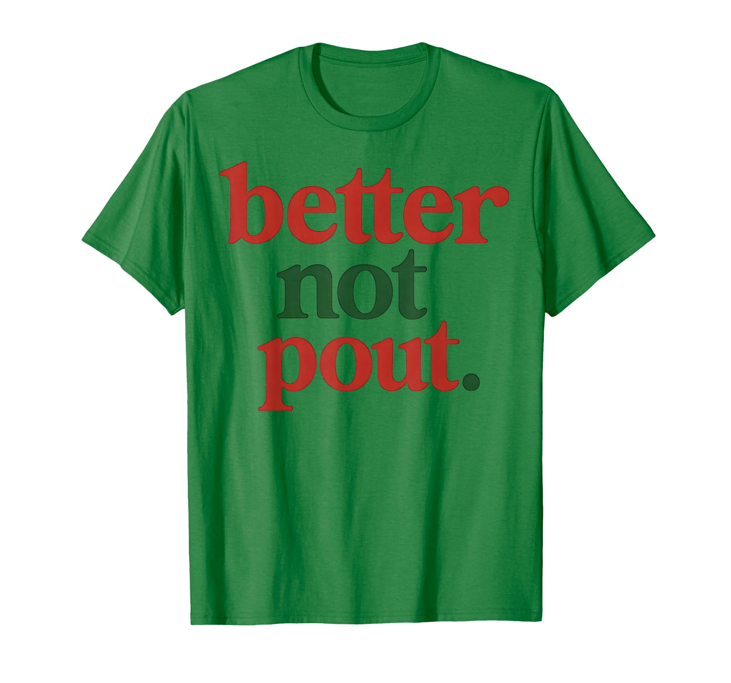 Better Not Pout Funny Christmas Men Women T-Shirt
