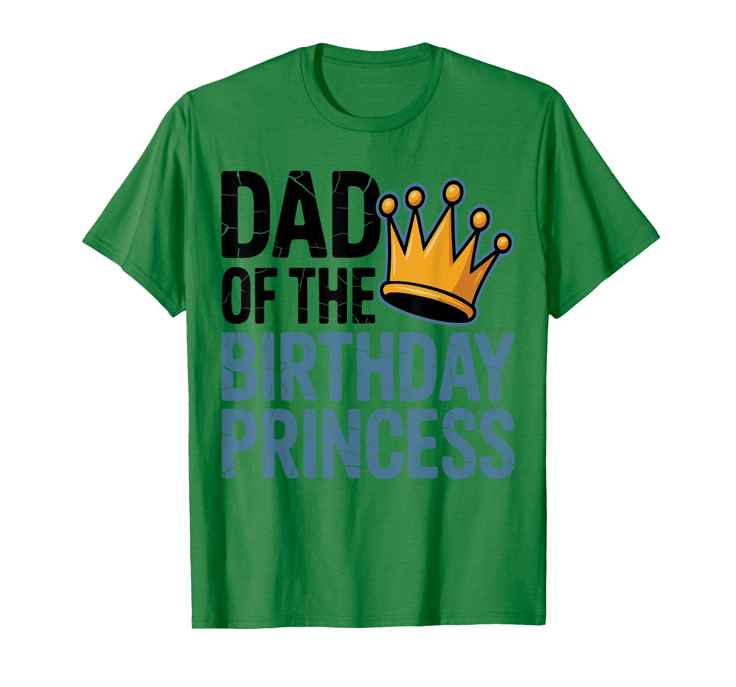 Dad of The Birthday Princess, Family Matching Birthday Girl T-Shirt