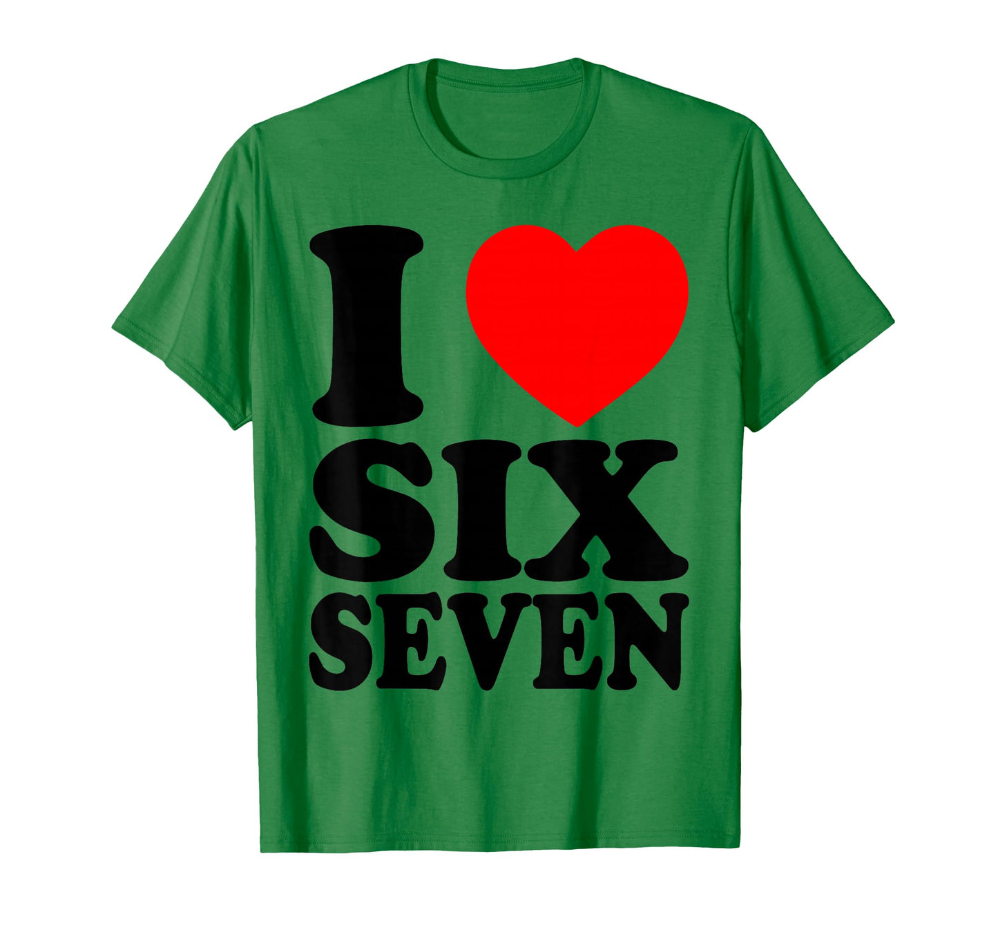 I Love 67 Funny Meme I Heart Six Seven T-Shirt