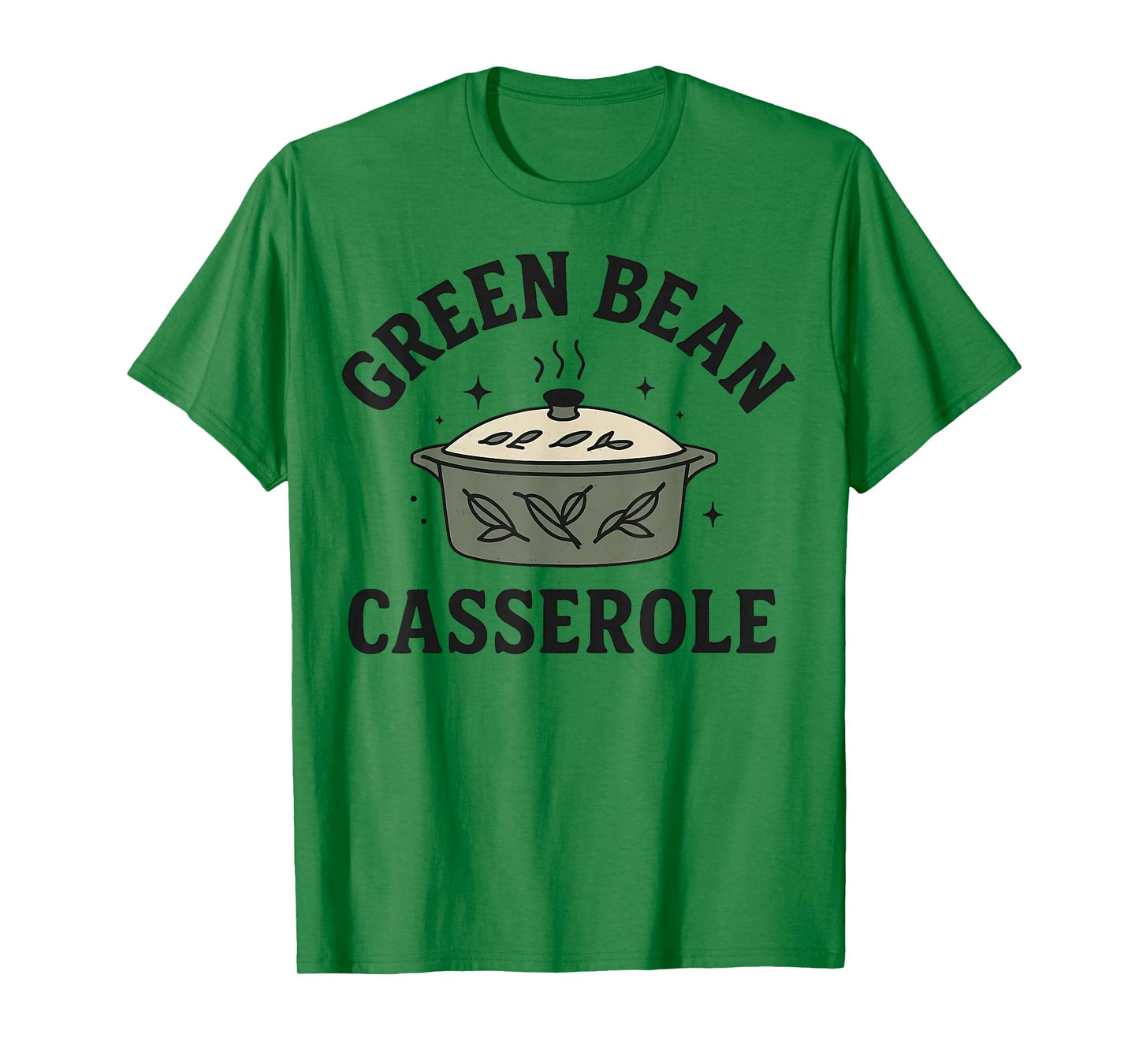 Green Bean Casserole Thanksgiving Cooking Funny T-Shirt