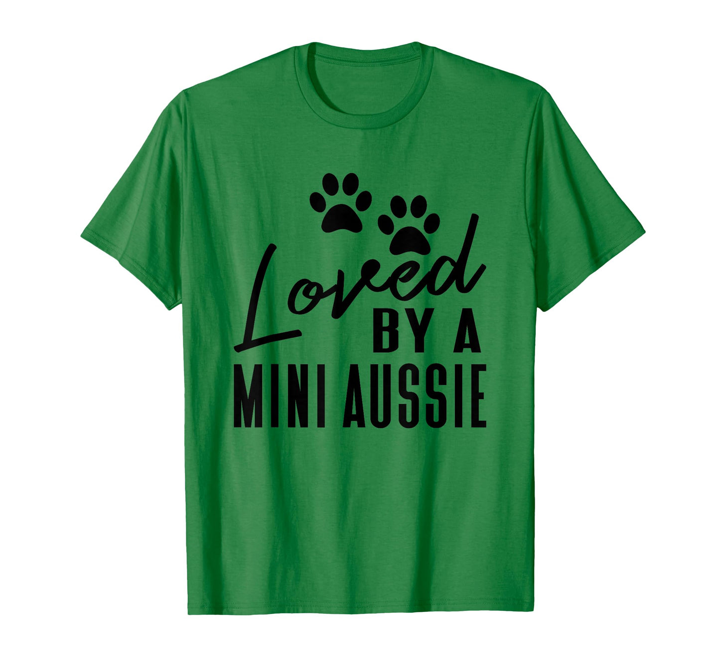 Fun Loved by A Mini Aussie - Australian Shepherd Owner T-Shirt