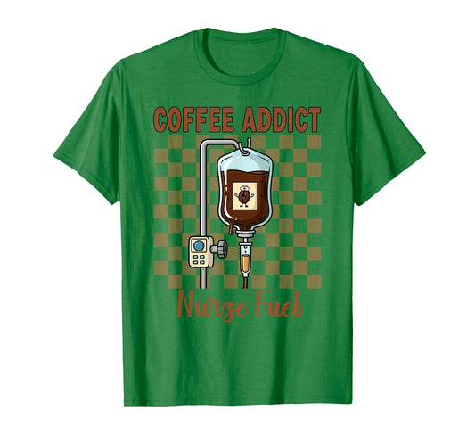 Funny Coffee Lover Nurse Fuel Tee for RN LPN Nurse Women T-Shirt