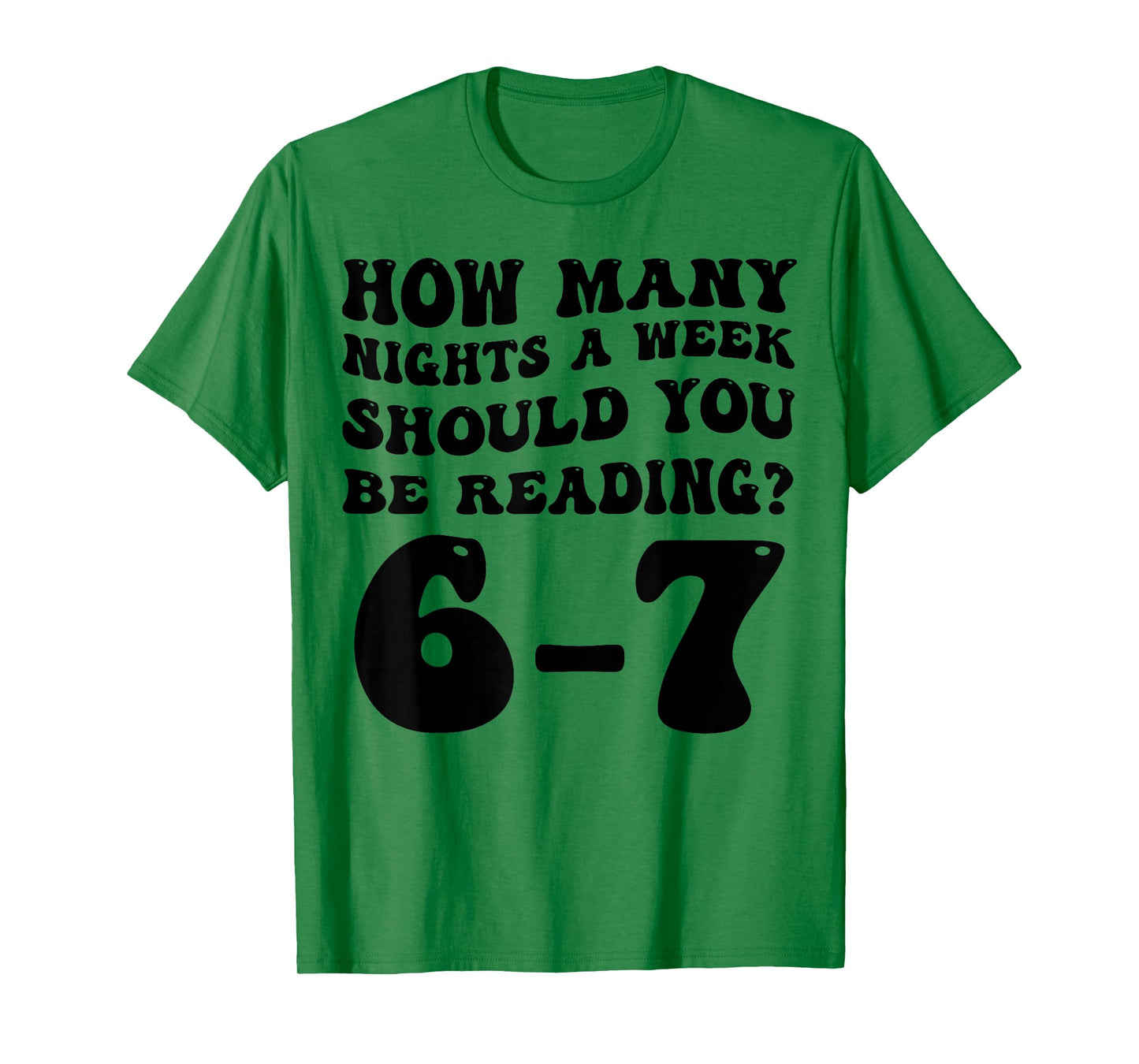 How Many Nights Reading 6 7 Funny Groovy Meme Quote T-Shirt