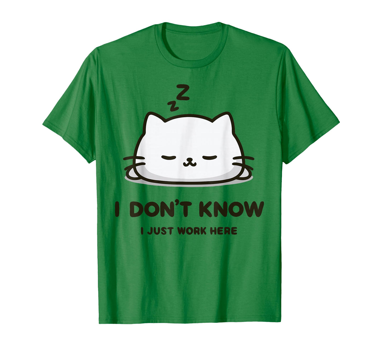 I Don't Know I Just Work Here Funny Sleeping Meme Cat T-Shirt