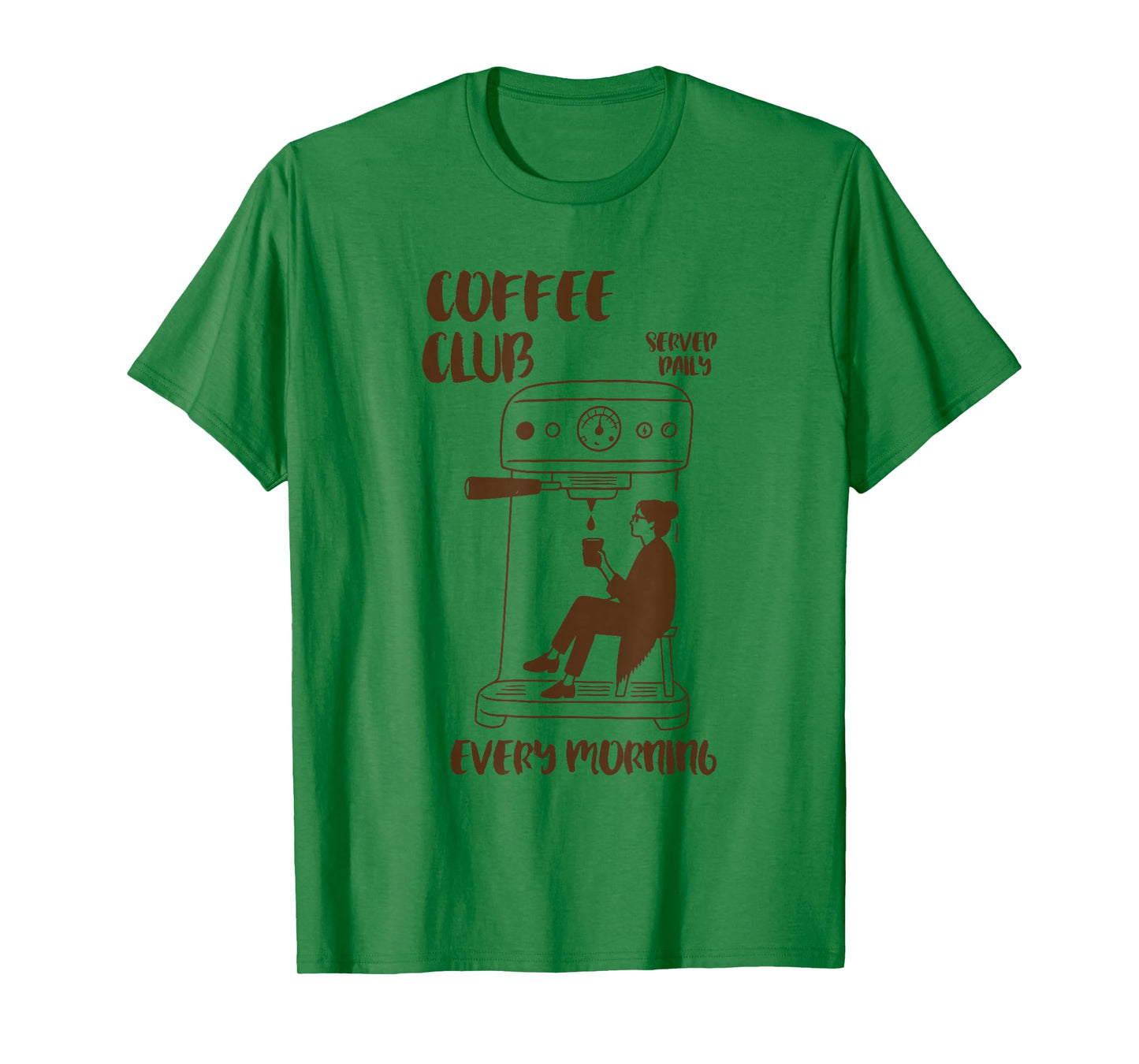 Retro Club Coffee Served Daily Every Morning, Coffee Lover T-Shirt