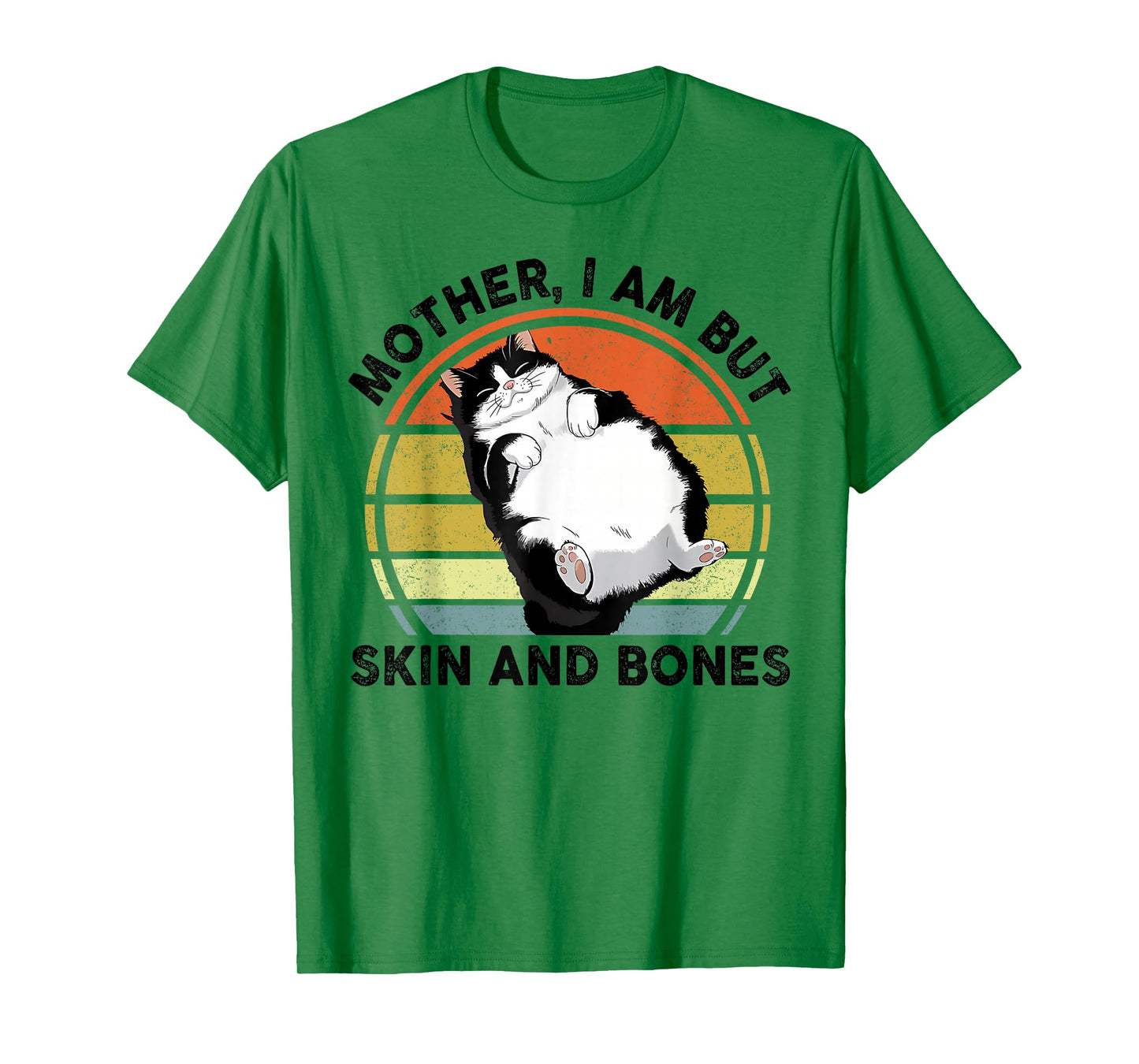 Funny Cat Mother I Am But Skin and Bones Cat Mom T-Shirt
