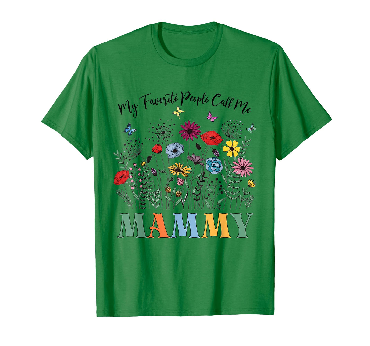 My Favorite People Call Me Mammy Floral Mother's Day T-Shirt