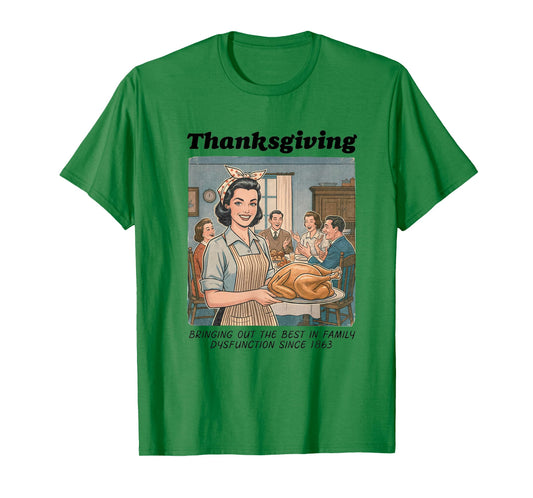 Funny Humor Retro Thanksgiving Family Dysfunction T-Shirt