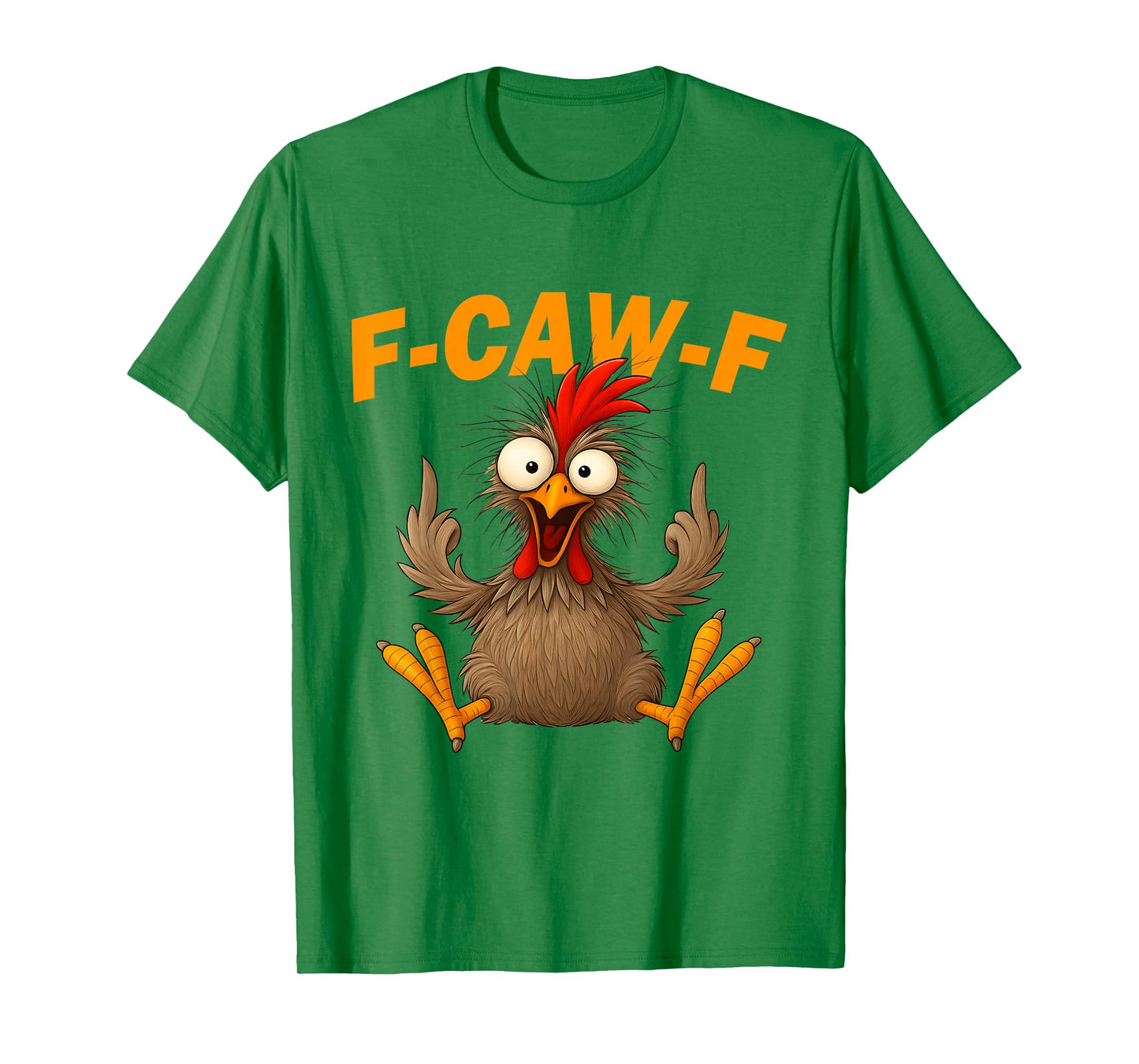 F Caw F Rooster Funny Bird Chicken Whisperer Fawk Men Women T-Shirt