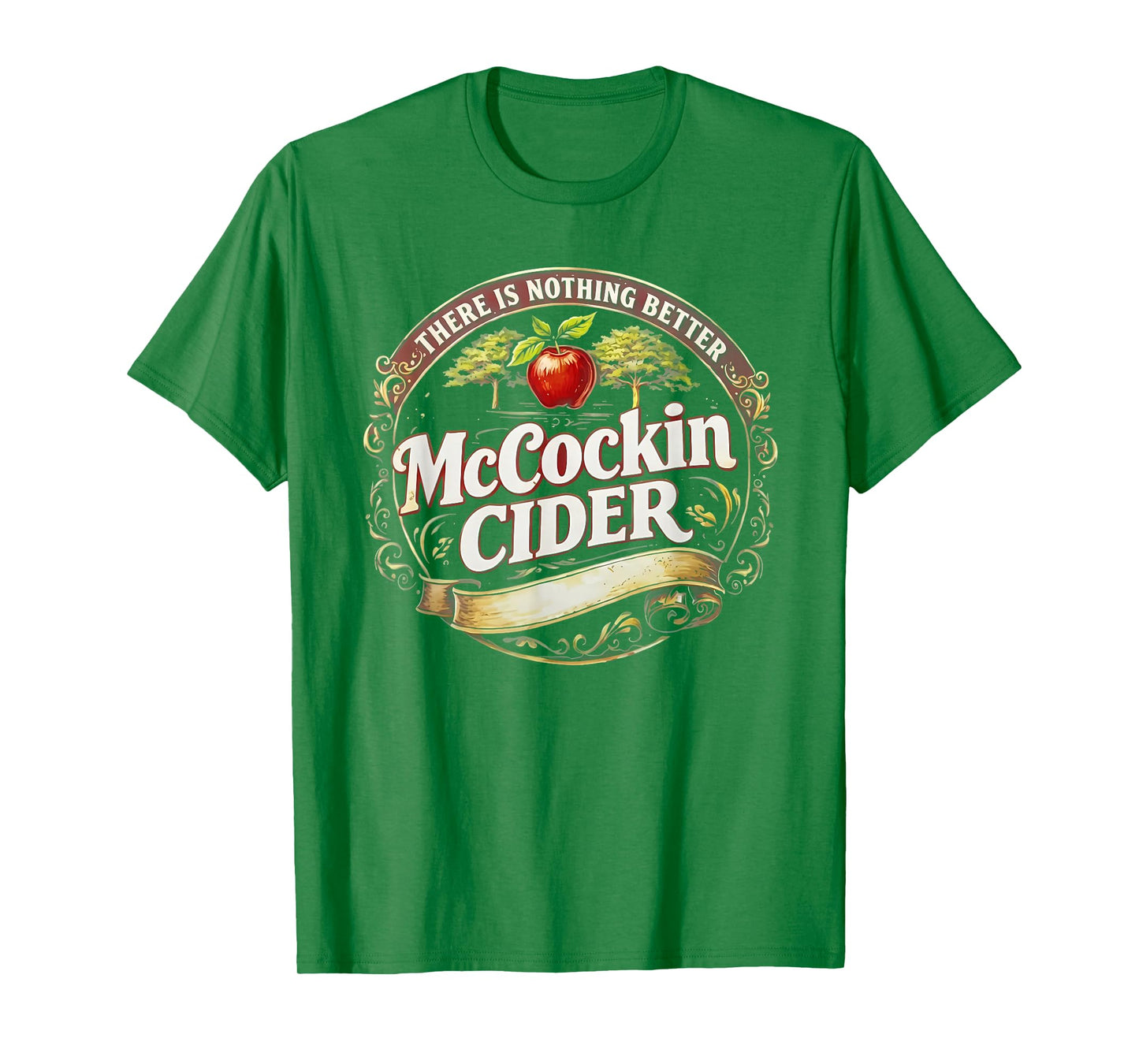 There is Nothing Better McCockin Cider Funny St Patricks Day T-Shirt