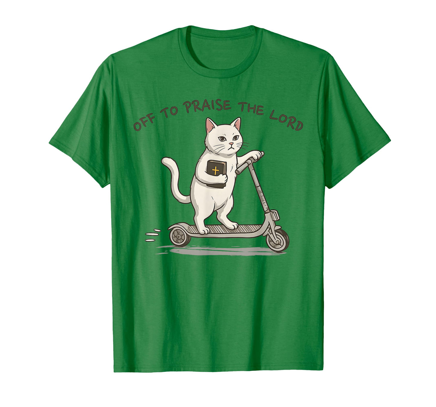Off to Praise The Lord Funny Christian Cat Faith Humor T-Shirt