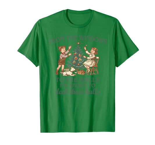 from The Windows to The Walls Funny Saying Holiday Party T-Shirt