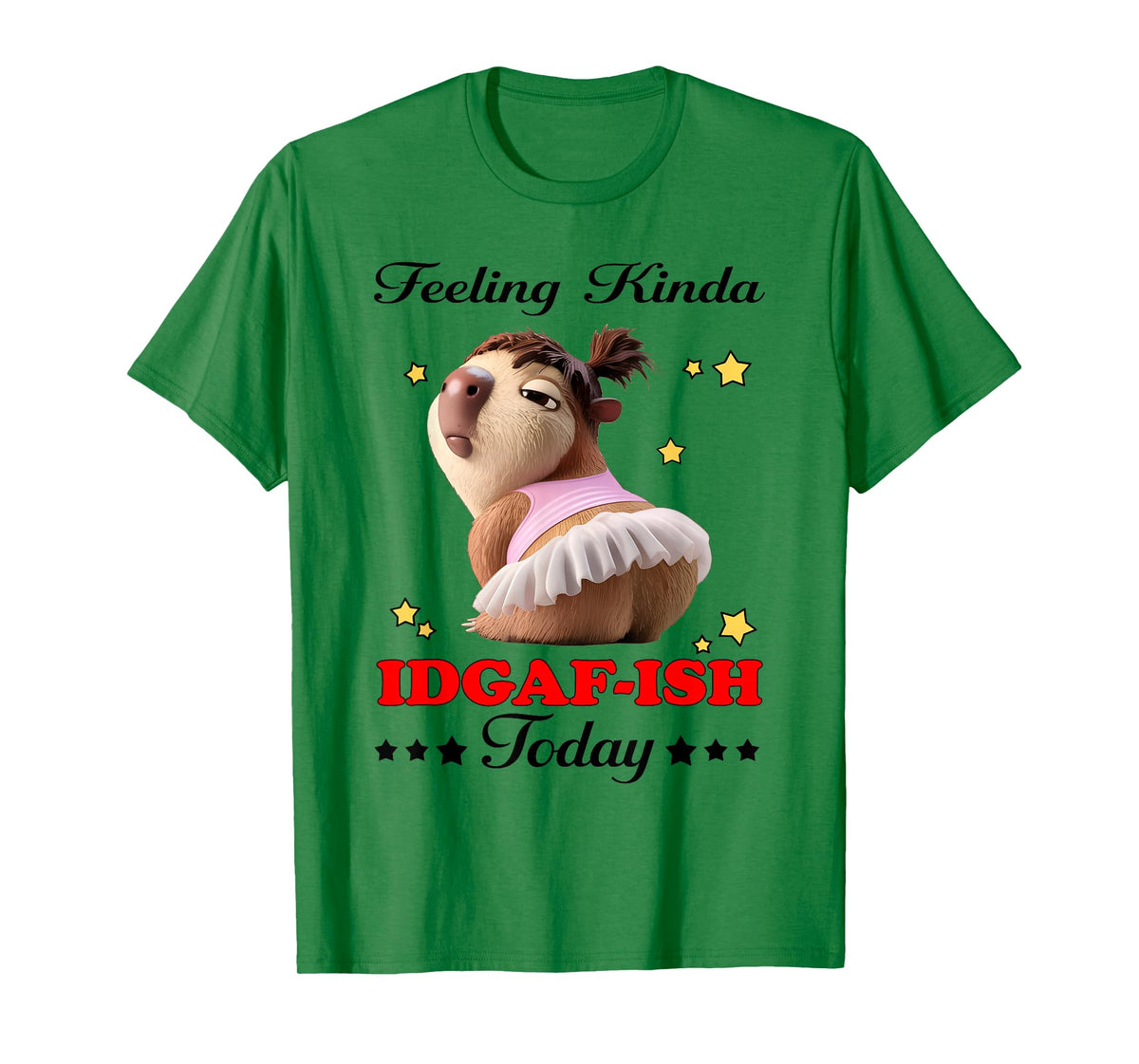 Feeling Kinda IDGAF-ISH Today T-Shirt