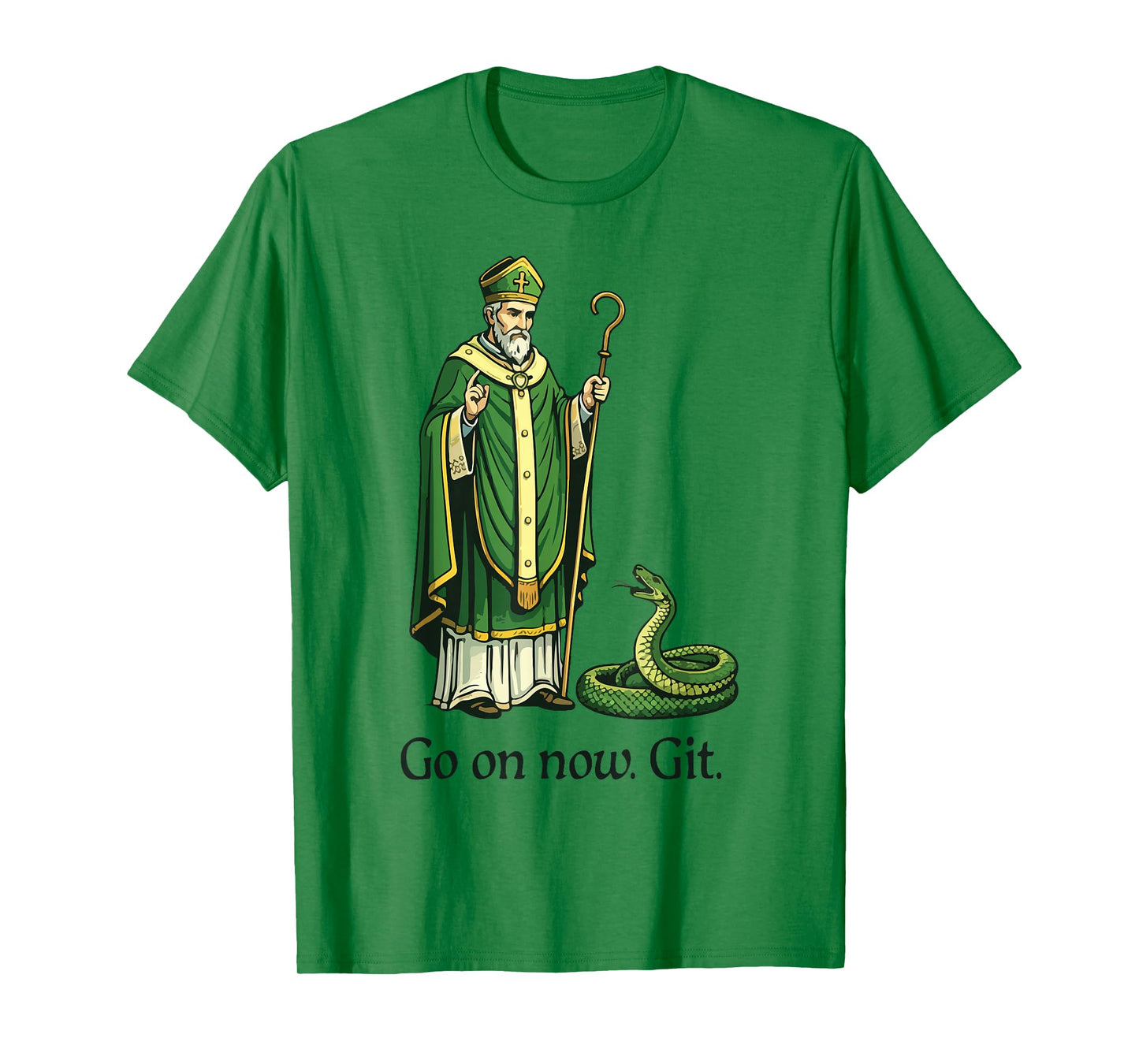 Go On Now Git St Patricks Day Christian Irish Women Men T-Shirt