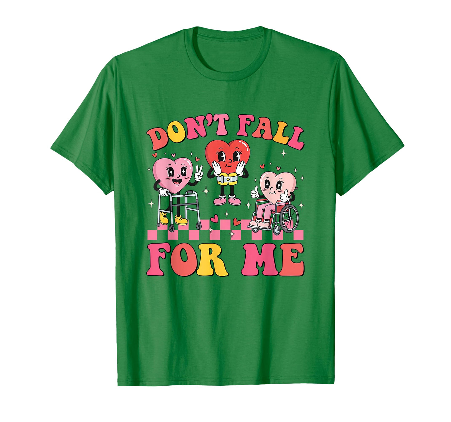 Don't Fall for-Me Physical Therapy Valentine Fall Prevention T-Shirt